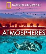 Watch National Geographic: Atmospheres - Earth, Air and Water 123movies