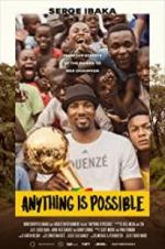 Watch Anything is Possible: A Serge Ibaka Story 123movies