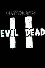Watch Claycat's Evil Dead II 123movies