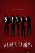 Watch Slasher Bashers 123movies