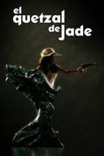 Watch El Quetzal de Jade 123movies