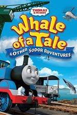 Watch Thomas & Friends: Whale of a Tale and Other Sodor Adventures 123movies