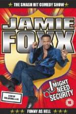 Watch Jamie Foxx I Might Need Security 123movies