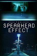 Watch The Spearhead Effect 123movies
