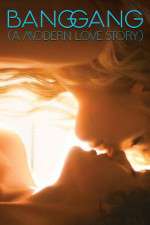 Watch Bang Gang (A Modern Love Story 123movies