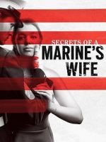 Watch Secrets of a Marine\'s Wife 123movies