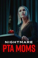 Watch Nightmare PTA Moms 123movies