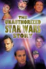 Watch The Unauthorized 'Star Wars' Story 123movies
