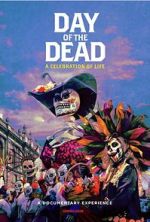 Watch Day of the Dead: A Celebration of Life 123movies