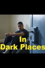 Watch In Dark Places 123movies