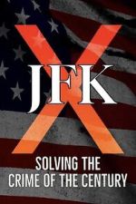 Watch JFK X: Solving the Crime of the Century 123movies