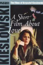 Watch A Short Film About Love 123movies
