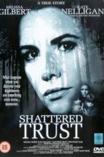 Watch Shattered Trust The Shari Karney Story 123movies