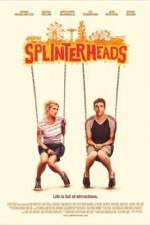Watch Splinterheads 123movies