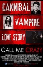 Watch Call Me Crazy 123movies