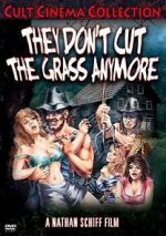 Watch They Don\'t Cut the Grass Anymore 123movies