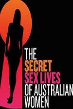 Watch Secret Sex Lives Of Australian Women 123movies