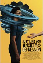 Watch Just Like You: Anxiety and Depression 123movies