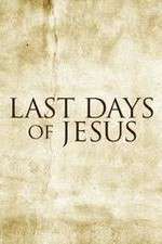 Watch Last Days of Jesus 123movies