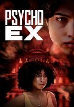 Watch Psycho Ex 123movies