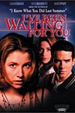 Watch I\'ve Been Waiting for You 123movies