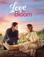 Watch Love in Bloom 123movies