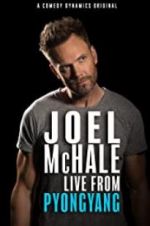 Watch Joel McHale: Live from Pyongyang 123movies