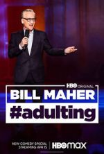 Watch Bill Maher: #Adulting (TV Special 2022) 123movies