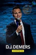 Watch D.J. Demers: Interpreted 123movies