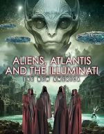 Watch Aliens, Atlantis and the Illuminati: The New America 123movies