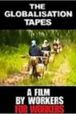 Watch The Globalisation Tapes 123movies