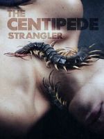 Watch The Centipede Strangler 123movies