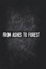 Watch From Ashes to Forest 123movies