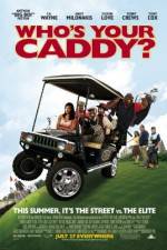 Watch Who's Your Caddy? 123movies
