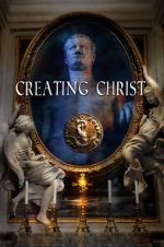 Watch Creating Christ 123movies