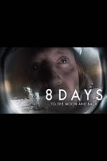 Watch 8 Days: To the Moon and Back 123movies