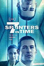 Watch 7 Splinters in Time 123movies