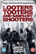 Watch Looters, Tooters and Sawn-Off Shooters 123movies