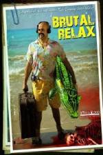 Watch Brutal Relax 123movies