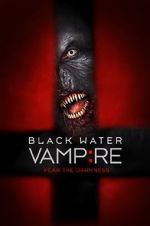 Watch The Black Water Vampire 123movies