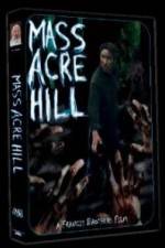 Watch Mass Acre Hill 123movies