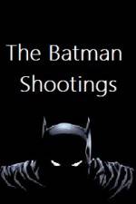 Watch The Batman Shootings 123movies