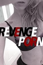 Watch Revenge Porn 123movies