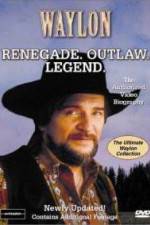 Watch Waylon Renegade Outlaw Legend 123movies