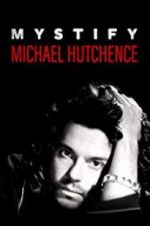 Watch Mystify: Michael Hutchence 123movies