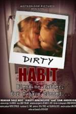 Watch Dirty Habit 123movies