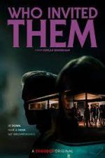 Watch Who Invited Them 123movies