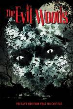 Watch The Evil Woods 123movies