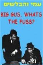 Watch Big Gus, What's the Fuss? 123movies