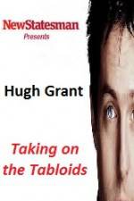 Watch Hugh Grant - Taking on the Tabloids 123movies